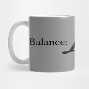 Balance: Limited [Black Design] Mug